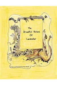 The Dreadful Noises of Landoshar