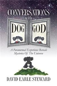 CONVERSATIONS with DOG/GOD