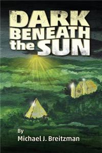 Dark Beneath the Sun