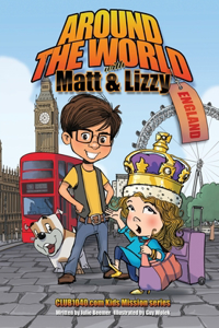 Around The World with Matt and Lizzy - England