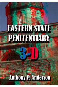 Eastern State Penitentiary 3-D