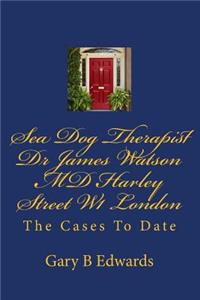 Sea Dog Therapist Dr James Watson MD Harley Street W1 London