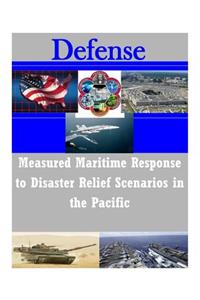 Measured Maritime Response to Disaster Relief Scenarios in the Pacific