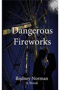Dangerous Fireworks