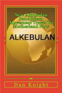 New Alkubulan PanAfrican Movement Travel To Motherland Now