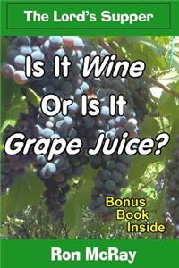 Is It Wine Or Is It Grape Juice?