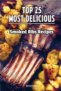 TOP 25 Most Delicious Smoked Ribs Recipes