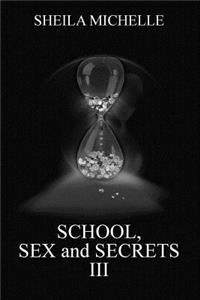 School, Sex and Secrets III