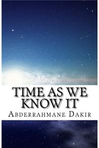 Time As We Know It