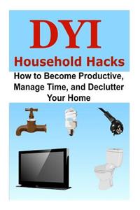 DIY Household Hacks