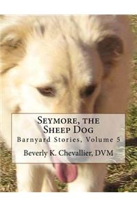 Seymore, the Sheep Dog