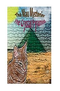 The Mau Mysteries: The Crystal Pyramid