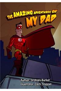 Amazing Adventures of My Dad