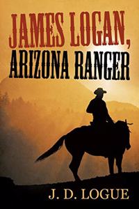 James Logan, Arizona Ranger