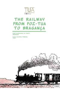The Railway from Foz-Tua to Braganca