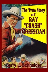 The True Story of Ray Crash Corrigan