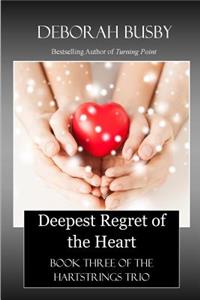 Deepest Regret of the Heart