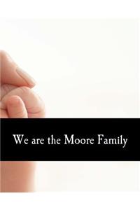 We are the Moore Family