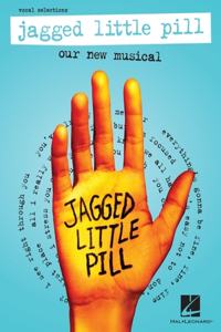 Jagged Little Pill: Our New Musical - Vocal Selections Featuring Vocal Line with Piano Accompaniment