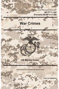 Marine Corps Techniques Publication MCTP 11-10A, War Crimes 2 May 2016
