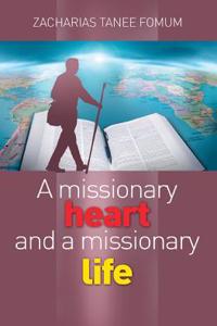 A Missionary Heart and a Missionary Life