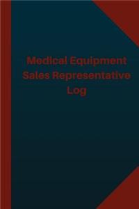 Medical Equipment Sales Representative Log (Logbook, Journal - 124 pages 6x9 inc