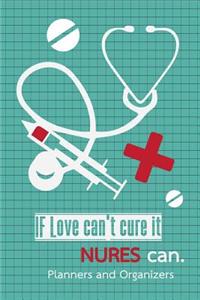 Planners and Organizers - IF Love can't cure it, Nures can.