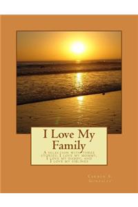 I Love My Family