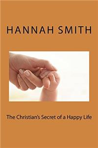 The Christians Secret of a Happy Life