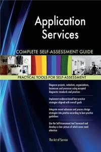 Application Services Complete Self-Assessment Guide