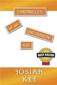 Chronicles of an Uncommon Kid