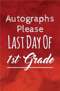 Autographs Please, Last Day Of 1st Grade