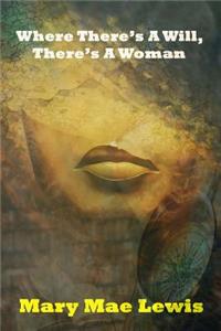 Where There's A Will, There's A Woman