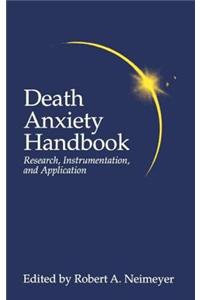 Death Anxiety Handbook: Research, Instrumentation, And Application