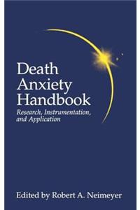 Death Anxiety Handbook: Research, Instrumentation, and Application