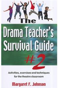 Drama Teacher's Survival Guide--Volume 2