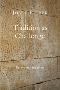 Tradition as Challenge – Essays and Speeches