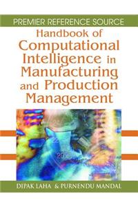 Handbook of Computational Intelligence in Manufacturing and Production Management