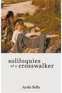 Soliloquies of a Crosswalker: Poems 1995-2011