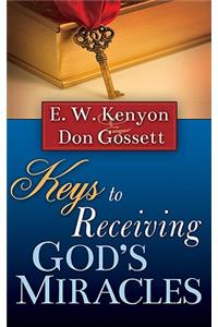 Keys to Receiving Gods Miracles