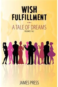 Wish Fulfillment: A Tale of Dreams