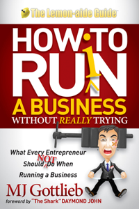 How to Ruin a Business Without Really Trying