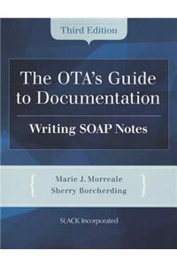 The OTA's Guide to Documentation: Writing SOAP Notes