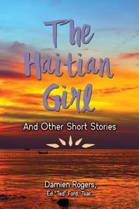 The Haitian Girl and Other Short Stories