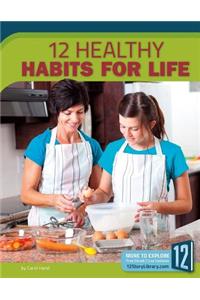 12 Healthy Habits for Life