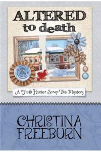 Altered to Death