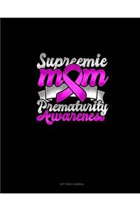 Supreemie Mom Prematurity Awareness