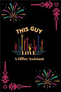 This Guy Love A Office Assistant