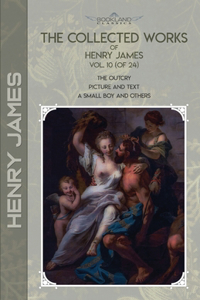 The Collected Works of Henry James, Vol. 10 (of 24)
