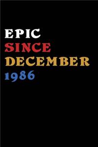 Epic Since January 1986 Notebook Birthday Gift